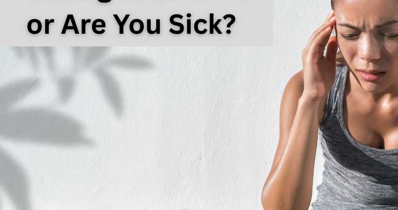 Losing your mind or are you sick?