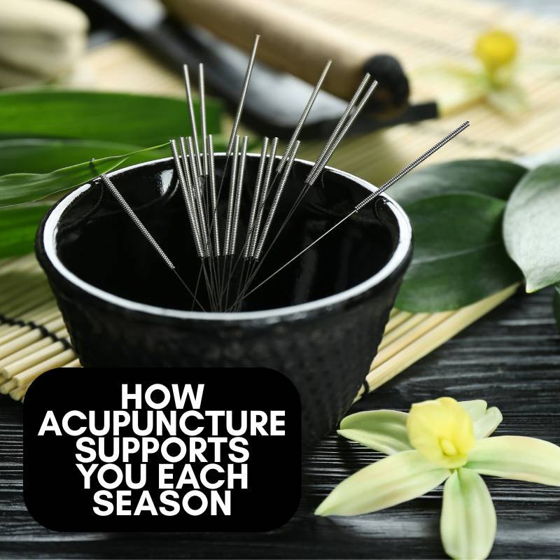 SESONAL BENEFITS OF ACUPUNCTURE