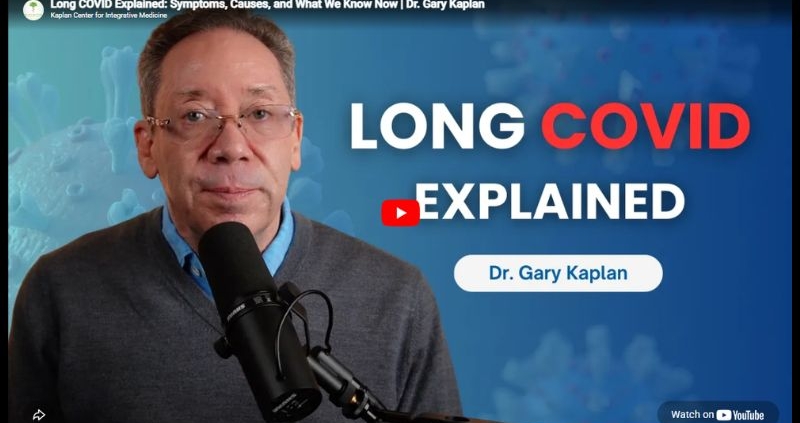 Long COVID explained by Dr. Gary Kaplan.